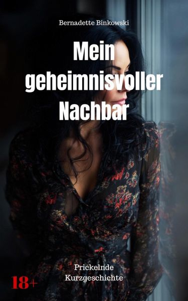 Mein geheimnisvoller Nachbar (eBook, ePUB) Mein geheimnisvoller Nachbar (eBook, ePUB)
