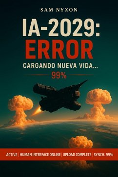 Cover IA-2029: ERROR (IA-2027: Protocolo de Simbiosis, #2) (eBook, ePUB)