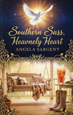 Southern Sass, Heavenly Heart (eBook, ePUB) - Sargent, Angela D