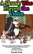 A Skunk Who Played the Violin (eBook,... - Bild 1