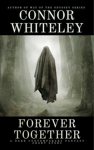 Forever Together: A Dark Contemporary Fantasy Short Story (Hell's Place Contemporary Fantasy Stories) (eBook, ePUB) Forever Together: A Dark Contemporary Fantasy Short Story (Hell's Place Contemporary Fantasy Stories) (eBook, ePUB)