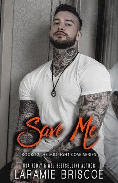 Save Me (Midnight Cove, #2) (eBook, ePUB) - Briscoe, Laramie Save Me (Midnight Cove, #2) (eBook, ePUB) - Briscoe, Laramie