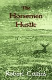 The Horseman Hustle (eBook, ePUB) The Horseman Hustle (eBook, ePUB)