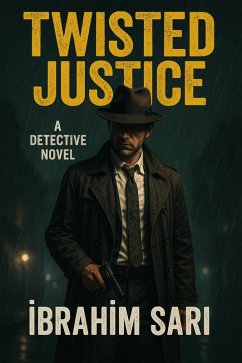 Twisted Justice (eBook, ePUB) - Sari, Ibrahim