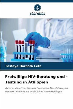 Freiwillige HIV-Beratung und -Testung in Äthiopien - Leta, Tesfaye Hordofa