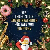 Der inoffizielle Adventskalender für Fans von Simpsons Der inoffizielle Adventskalender für Fans von Simpsons
