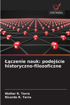 ¿¿czenie nauk: podej¿cie historyczno-filozoficzne - Terra, Walter R.;Terra, Ricardo R.