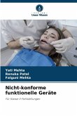 Nicht-konforme funktionelle Geräte Nicht-konforme funktionelle Geräte