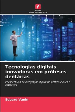 Cover Tecnologias digitais inovadoras em próteses dentárias