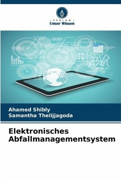 Elektronisches Abfallmanagementsystem - Shibly, Ahamed;Thelijjagoda, Samantha