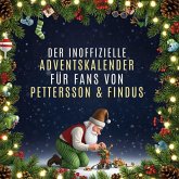 Der inoffizielle Adventskalender für Fans von Pettersson & Findus Der inoffizielle Adventskalender für Fans von Pettersson & Findus