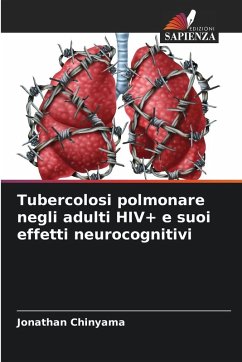 Cover Tubercolosi polmonare negli adulti HIV+ e suoi effetti neurocognitivi