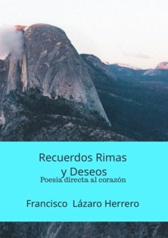 Recuerdos Rimas y Deseos - Lázaro Herrero , Francisco