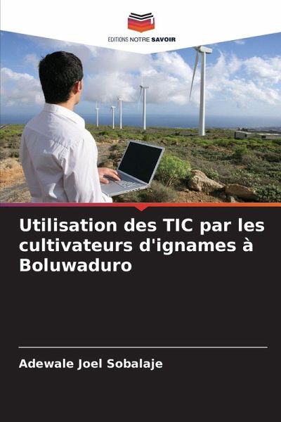 Utilisation des TIC par les cultivateurs d'ignames à Boluwaduro Utilisation des TIC par les cultivateurs d'ignames à Boluwaduro