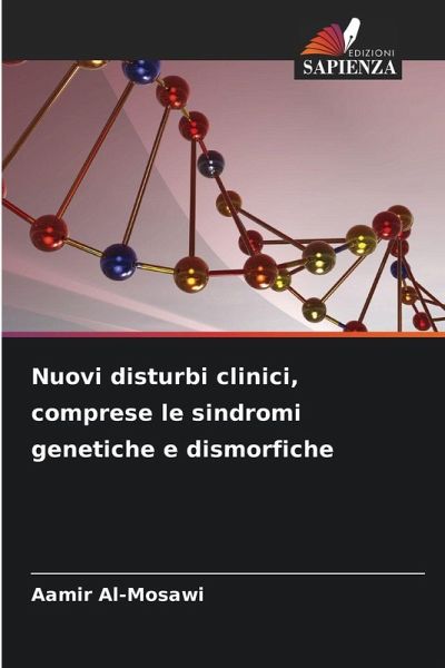 Nuovi disturbi clinici, comprese le sindromi genetiche e dismorfiche Nuovi disturbi clinici, comprese le sindromi genetiche e dismorfiche