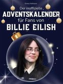 Der inoffizielle Adventskalender für Fans von Billie Eilish Der inoffizielle Adventskalender für Fans von Billie Eilish