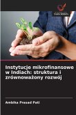 Instytucje mikrofinansowe w Indiach: struktura i zrównowa¿ony rozwój