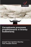 Zarz¿dzanie procesem projektowania w bran¿y budowlanej Zarz¿dzanie procesem projektowania w bran¿y budowlanej