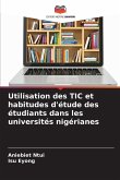 Utilisation des TIC et habitudes d'étude des étudiants dans les universités nigérianes Utilisation des TIC et habitudes d'étude des étudiants dans les universités nigérianes