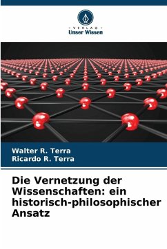 Die Vernetzung der Wissenschaften: ein historisch-philosophischer Ansatz - Terra, Walter R.;Terra, Ricardo R. Die Vernetzung der Wissenschaften: ein historisch-philosophischer Ansatz - Terra, Walter R.;Terra, Ricardo R.