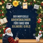 Der inoffizielle Adventskalender für Fans von Gilmore Girls Der inoffizielle Adventskalender für Fans von Gilmore Girls