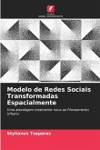 Modelo de Redes Sociais Transformadas Espacialmente