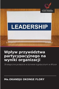 Cover Wplyw przywództwa partycypacyjnego na wyniki organizacji