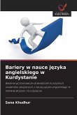 Bariery w nauce j¿zyka angielskiego w Kurdystanie Bariery w nauce j¿zyka angielskiego w Kurdystanie