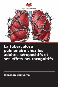 Cover La tuberculose pulmonaire chez les adultes séropositifs et ses effets neurocognitifs