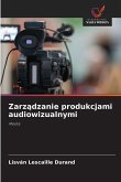 Zarz¿dzanie produkcjami audiowizualnymi Zarz¿dzanie produkcjami audiowizualnymi