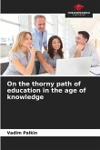 On the thorny path of education in the age of knowledge