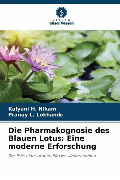 Cover Die Pharmakognosie des Blauen Lotus: Eine moderne Erforschung