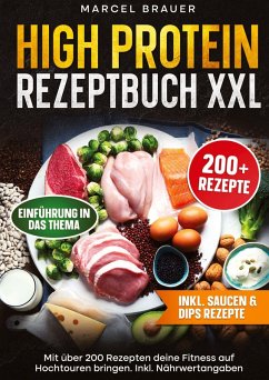 High Protein Rezeptbuch XXL High Protein Rezeptbuch XXL