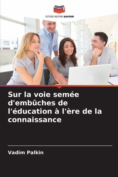 Sur la voie semée d'embûches de l'éducation à l'ère de la connaissance