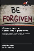 Come e perché cerchiamo il perdono?