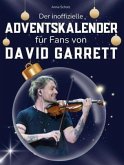Der inoffizielle Adventskalender für Fans von David Garrett Der inoffizielle Adventskalender für Fans von David Garrett