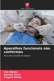 Aparelhos funcionais não conformes Aparelhos funcionais não conformes