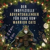 Der inoffizielle Adventskalender für Fans von Warrior Cats Der inoffizielle Adventskalender für Fans von Warrior Cats
