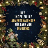 Der inoffizielle Adventskalender für Fans von Die Olchis Der inoffizielle Adventskalender für Fans von Die Olchis