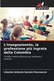 L'insegnamento, la professione più ingrata della Colombia L'insegnamento, la professione più ingrata della Colombia