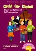 Orff für Kleine, Band 8 - Singen und Spielen mit Orffinstrumenten Orff für Kleine, Band 8 - Singen und Spielen mit Orffinstrumenten