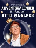 Der inoffizielle Adventskalender für Fans von Otto Waalkes