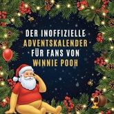 Der inoffizielle Adventskalender für Fans von Winnie Pooh Der inoffizielle Adventskalender für Fans von Winnie Pooh