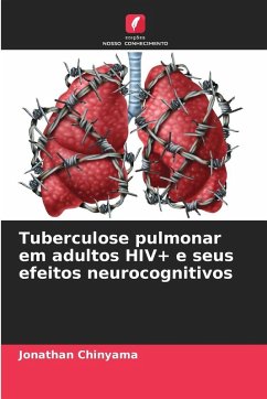 Tuberculose pulmonar em adultos HIV+ e seus efeitos neurocognitivos - Chinyama, Jonathan