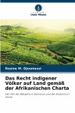Das Recht indigener Völker auf Land gemäß der Afrikanischen Charta Das Recht indigener Völker auf Land gemäß der Afrikanischen Charta