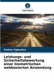 Leistungs- und Sicherheitsbewertung einer biometrischen webbasierten Anwendung Leistungs- und Sicherheitsbewertung einer biometrischen webbasierten Anwendung