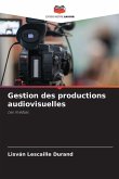 Gestion des productions audiovisuelles Gestion des productions audiovisuelles