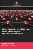 Interligando as ciências: uma abordagem histórico-filosófica