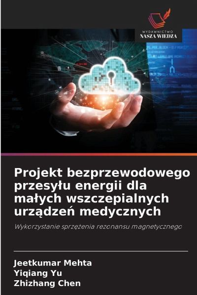Projekt bezprzewodowego przesylu energii dla malych wszczepialnych urządzeń medycznych Projekt bezprzewodowego przesylu energii dla malych wszczepialnych urządzeń medycznych