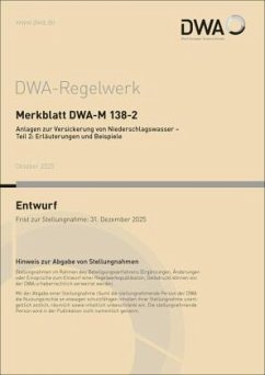 Cover Merkblatt DWA-M 138-2 Anlagen zur Versickerung von Niederschlagswasser - Teil 2: Erläuterungen und Beispiele (Entwurf)